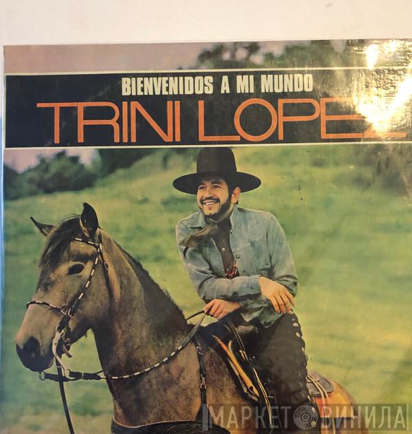  Trini Lopez  - Bienvenidos A Mi Mundo (Welcome To Trini Country)