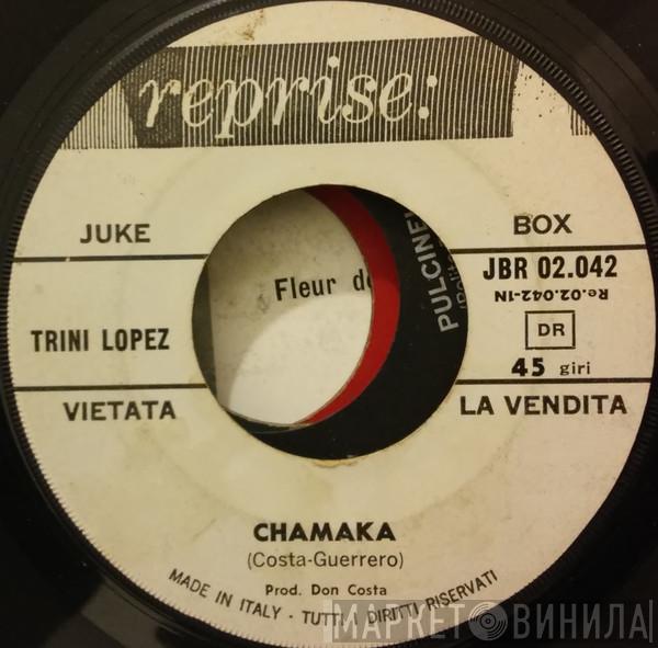  Trini Lopez  - Chamaka