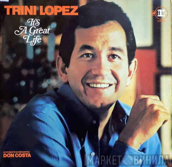 Trini Lopez - It's A Great Life