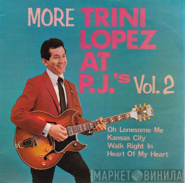 Trini Lopez - More Trini Lopez At P.J.'s Vol.2