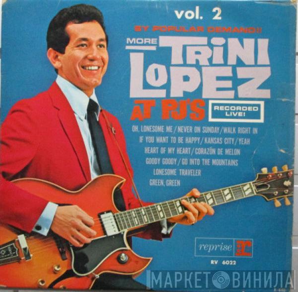  Trini Lopez  - More Trini Lopez At P.J.'s