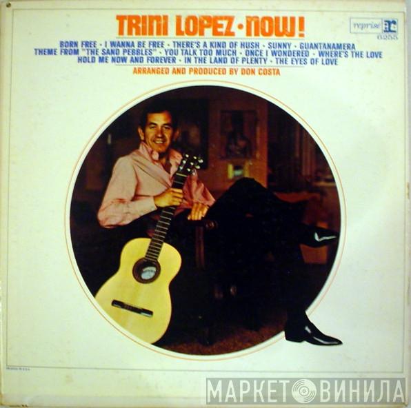  Trini Lopez  - Now!