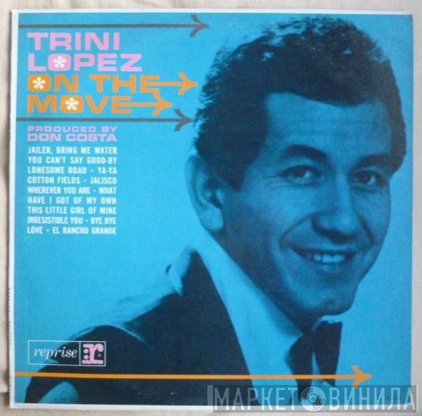  Trini Lopez  - On The Move