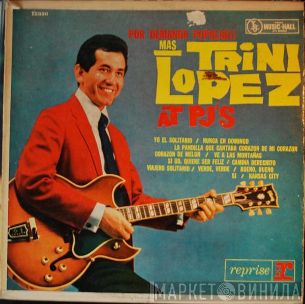 Trini Lopez - Por Demanda Popular!! Más Trini Lopez En El PJ's