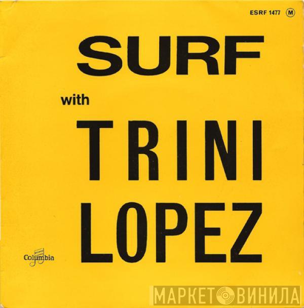  Trini Lopez  - Surf With Trini Lopez