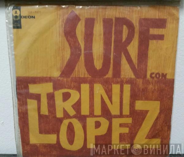  Trini Lopez  - Surf With Trini Lopez