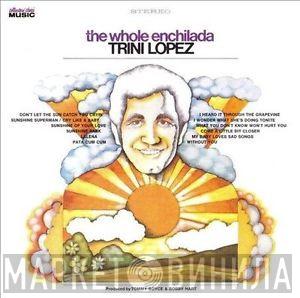  Trini Lopez  - The Whole Enchilada