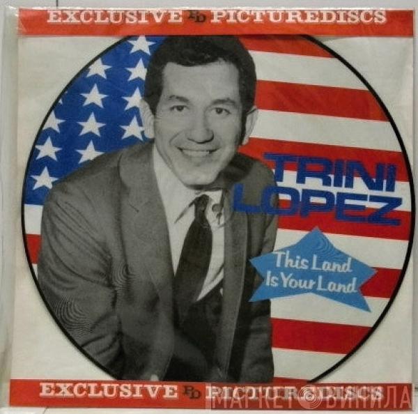 Trini Lopez - This Land Is Your Land