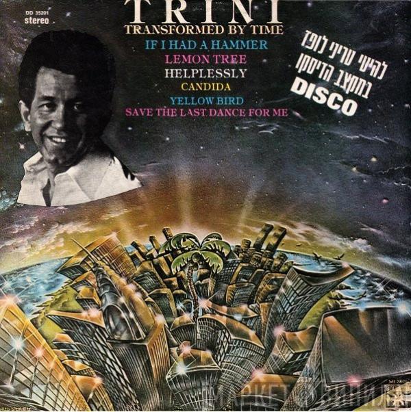  Trini Lopez  - Transformed By Time