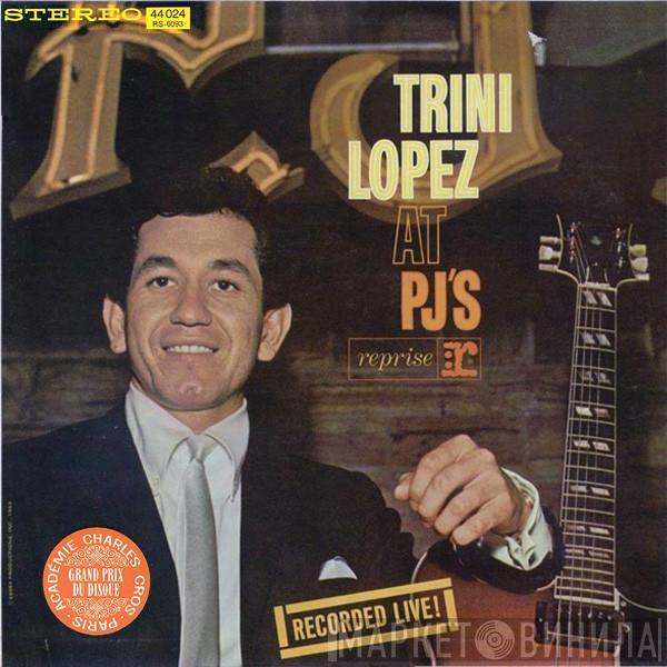  Trini Lopez  - Trini Lopez At PJ's
