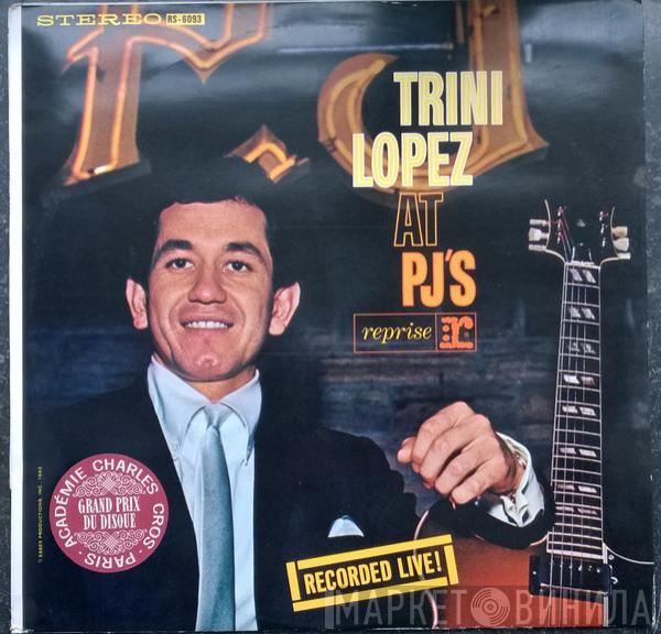 Trini Lopez  - Trini Lopez At PJ's