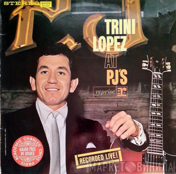  Trini Lopez  - Trini Lopez At PJ's