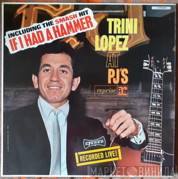  Trini Lopez  - Trini Lopez At PJ's