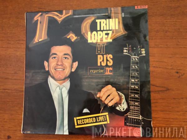  Trini Lopez  - Trini Lopez At PJ's