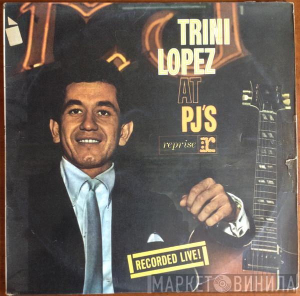  Trini Lopez  - Trini Lopez At PJ's