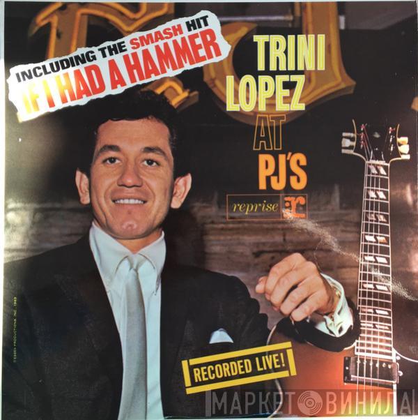  Trini Lopez  - Trini Lopez At PJ's