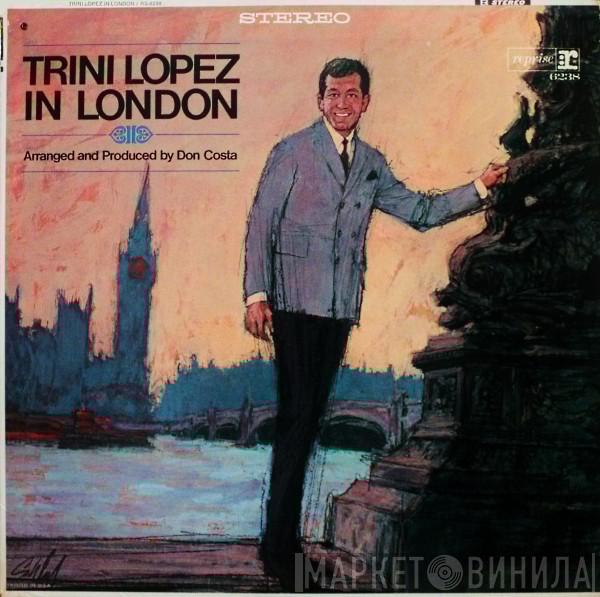  Trini Lopez  - Trini Lopez In London