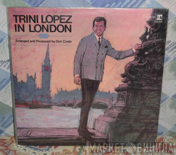  Trini Lopez  - Trini Lopez In London