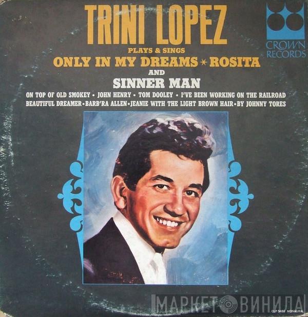  Trini Lopez  - Trini Lopez Plays & Sings