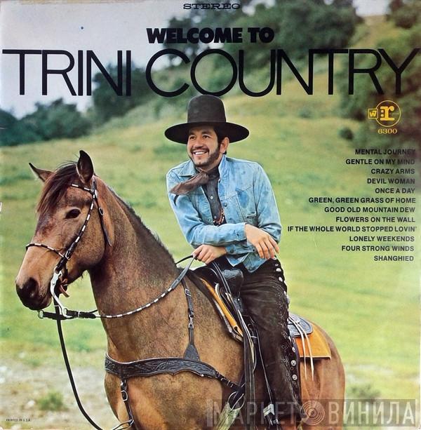  Trini Lopez  - Welcome To Trini Country