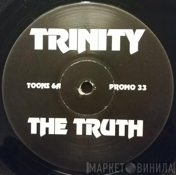  Trinity   - The Truth