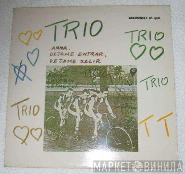  Trio  - Anna, Dejame Entrar, Dejame Salir