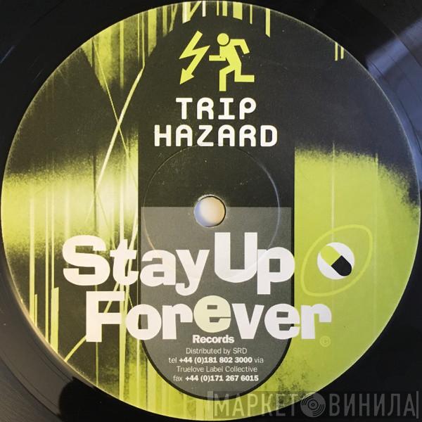 Trip Hazard - Gottagetoutofit / B.4.U. (Come Down)