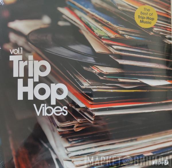  - Trip Hop Vibes Vol.1
