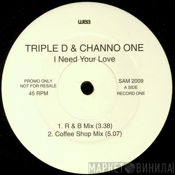 Triple D, Channel One  - I Need Your Love