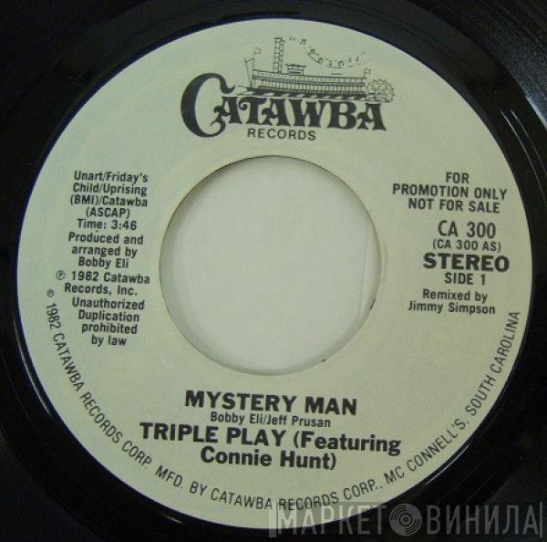 Triple Play , Connie Hunt - Mystery Man