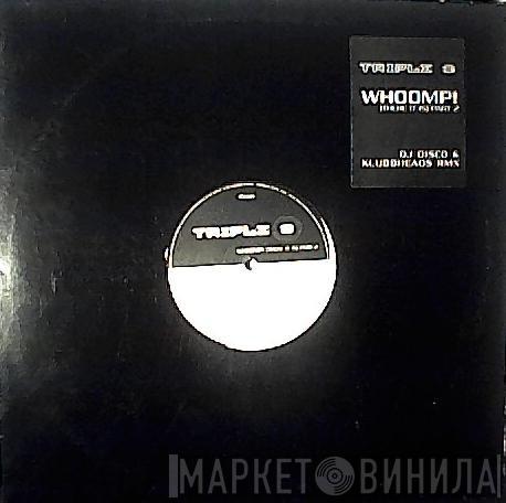 Triple S - Whoomp! (There It Is) Part 2