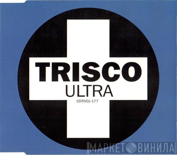  Trisco  - Ultra