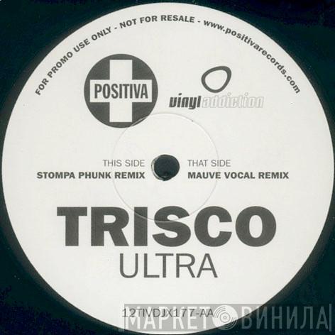 Trisco - Ultra