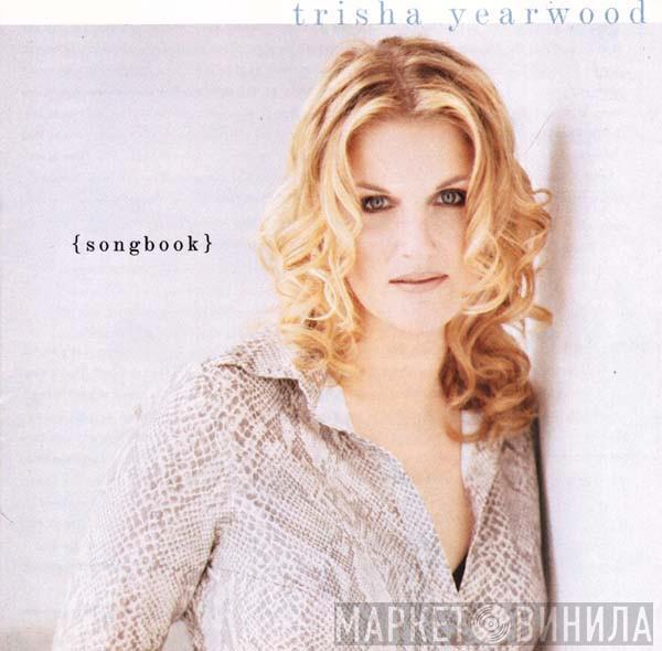 Trisha Yearwood - (Songbook) A Collection Of Hits