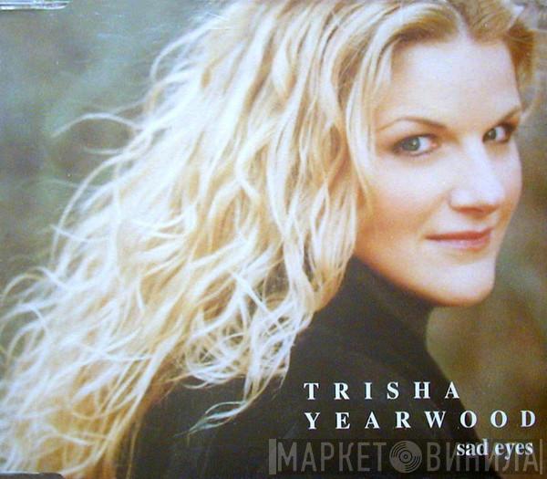 Trisha Yearwood - Sad Eyes