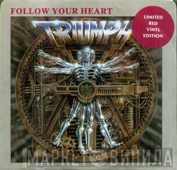 Triumph  - Follow Your Heart