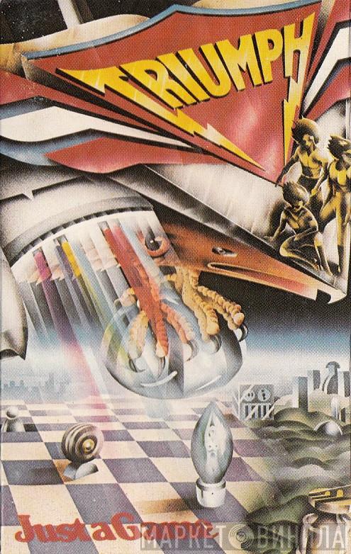 Triumph  - Just A Game