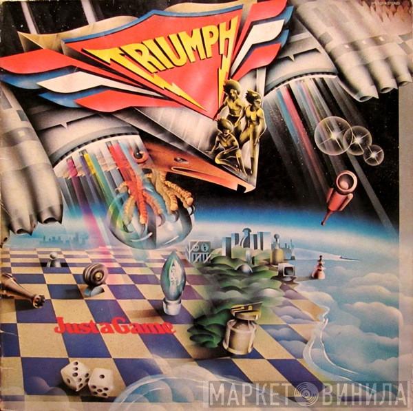 Triumph  - Just A Game