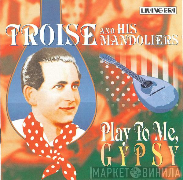 Troise And His Mandoliers - Play To Me, Gypsy