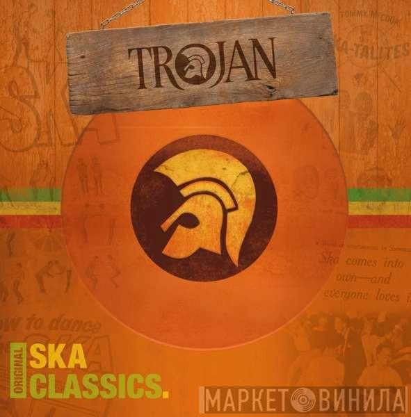  - Trojan: Original Ska Classics.