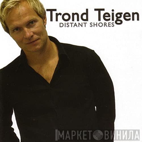 Trond Teigen - Distant Shores