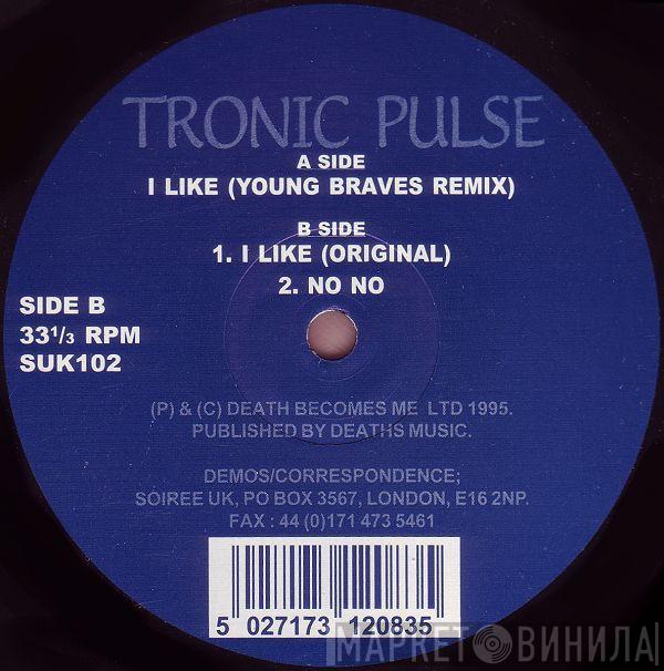  Tronic Pulse  - I Like / No No