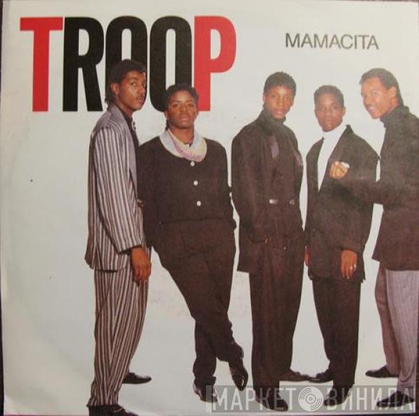  Troop   - Mamacita