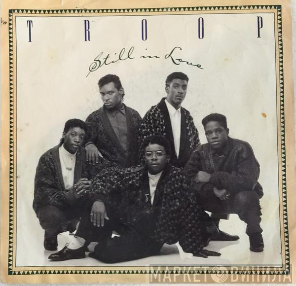 Troop  - Still In Love