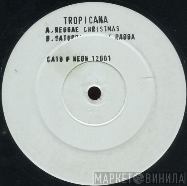 Tropicana - Reggae Christmas/Staurday Night Ragga