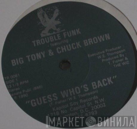 Trouble Funk, Big Tony , Chuck Brown - Guess Who's Back