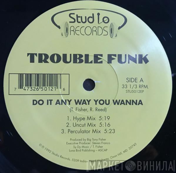 Trouble Funk, D.C. Scorpio - Do It Any Way You Wanna