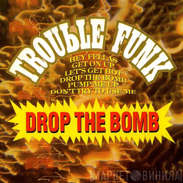  Trouble Funk  - Drop The Bomb