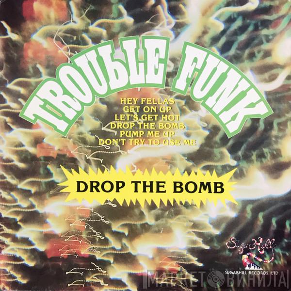  Trouble Funk  - Drop The Bomb