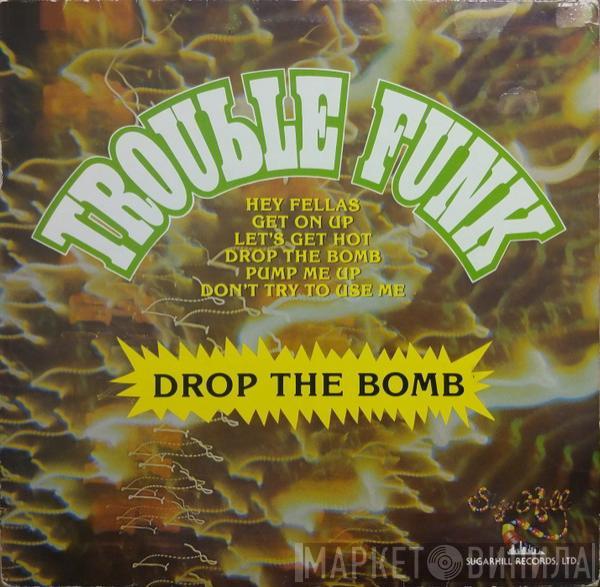  Trouble Funk  - Drop The Bomb